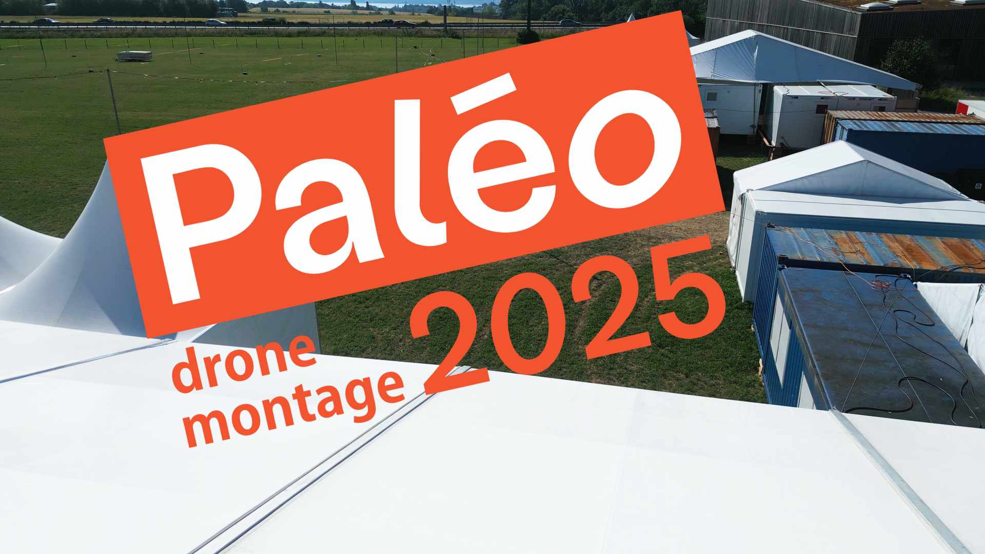 Drone Paléo Montage 2025-1